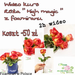 Wideo kurs „ Róża High magic z foamiranu . Kurs umieszczony w grupie na Facebook 