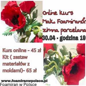 Online kurs „ Mak . Foamiran& zimna porcelana . Dostęp do kursu.