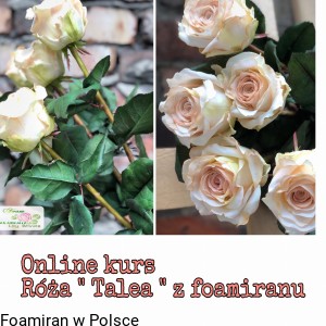 Online kurs „ Róża Talea z foamiranu . Dostęp do kursu 