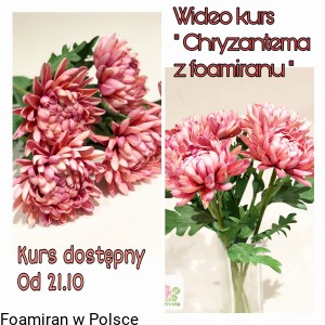 Wideo kurs „ Chryzantema z foamiranu „ Dostęp do kursu 